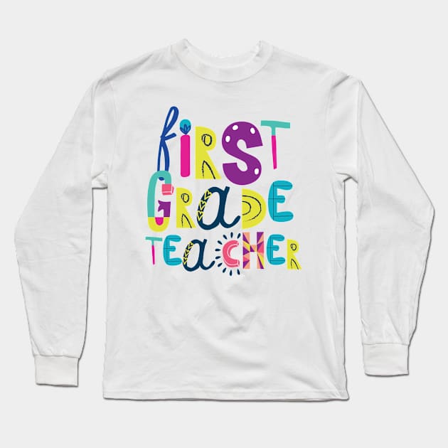 Cute 1st Grade Teacher Gift Idea Back to School Long Sleeve T-Shirt by BetterManufaktur